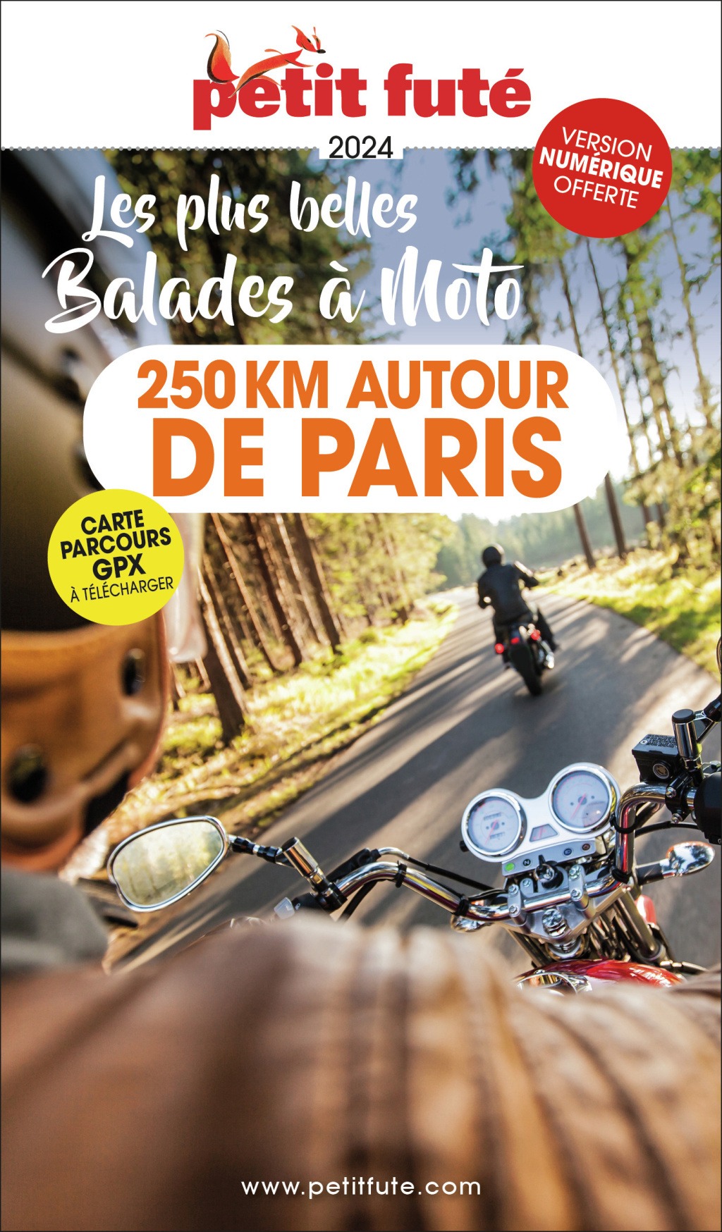 Guide Moto 250 Kms Autour De Paris 2026/2027 Petit Futé: LES PLUS BELLES BALADES