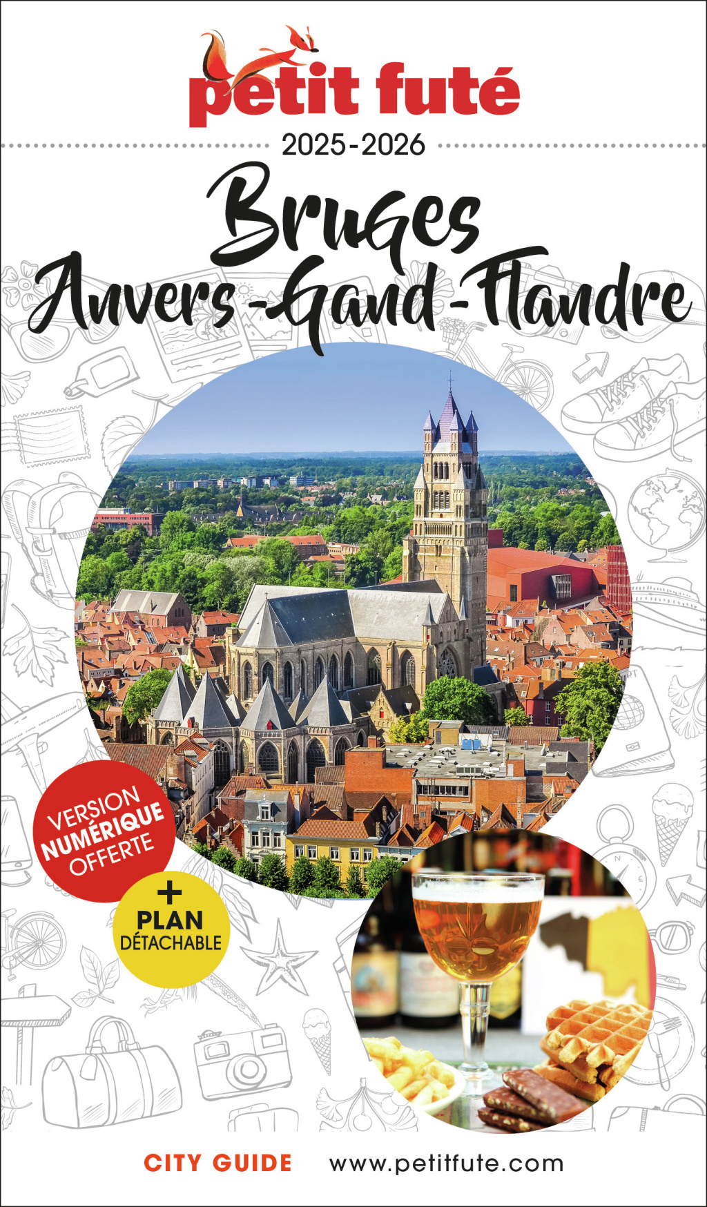 Guide Bruges 2025/2026 Petit Futé: Anvers - Gand - Flandres