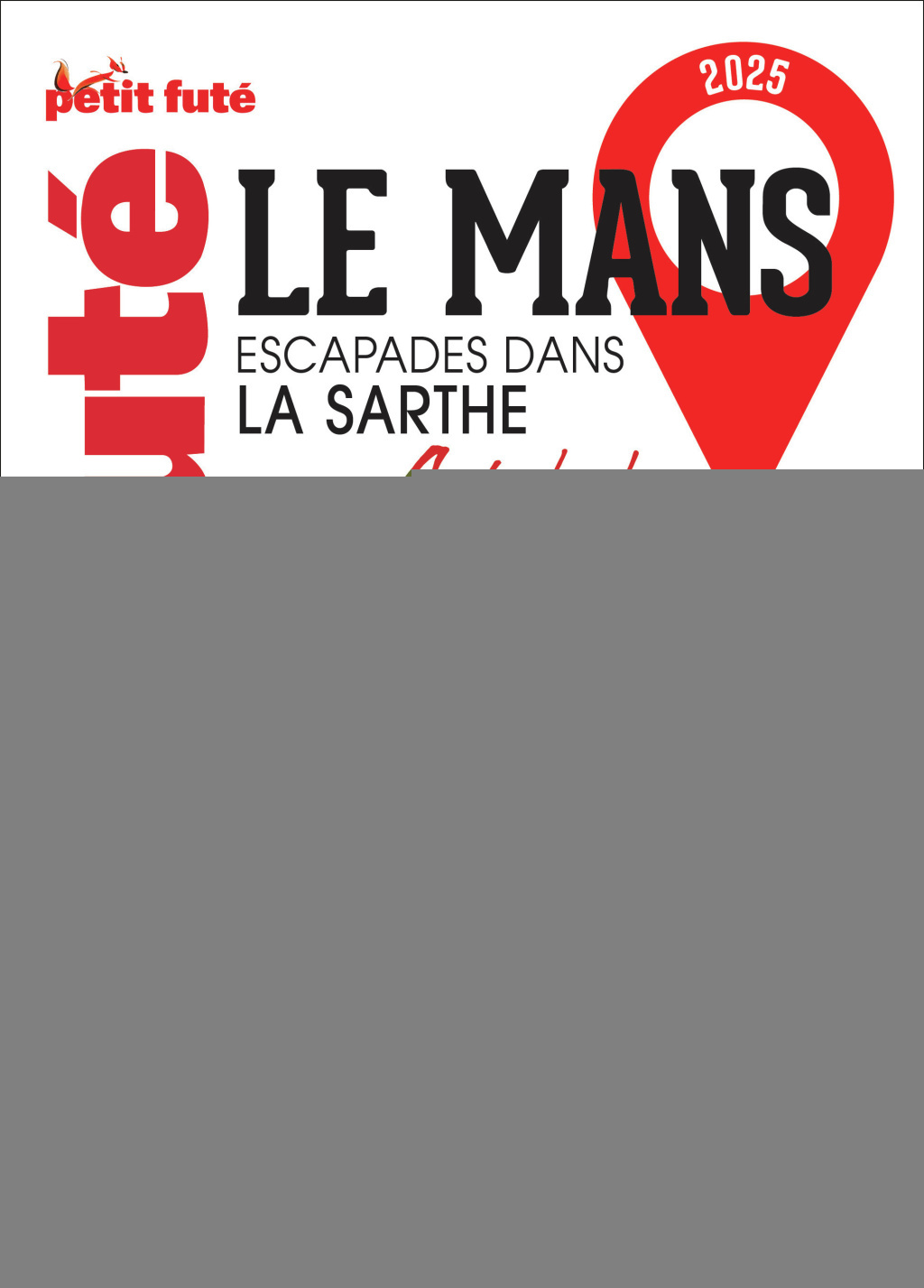 Guide Le Mans 2025 Petit Futé: Escapade dans la Sarthe