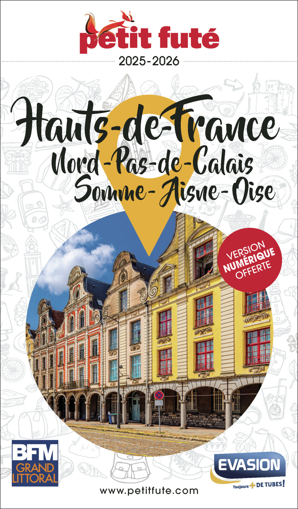Guide Hauts De France 2025 Petit Futé: Nord - Pas-de-Calais - Somme - Aisne - Oise