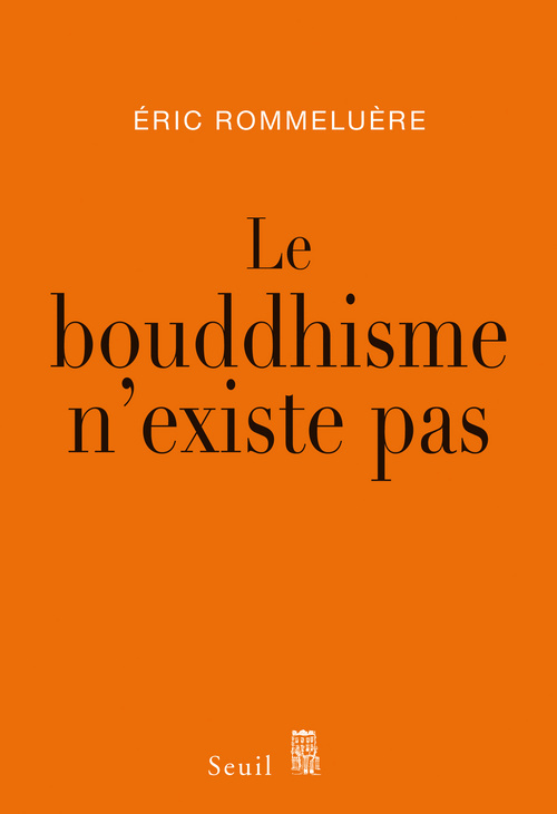 Le Bouddhisme n'existe pas