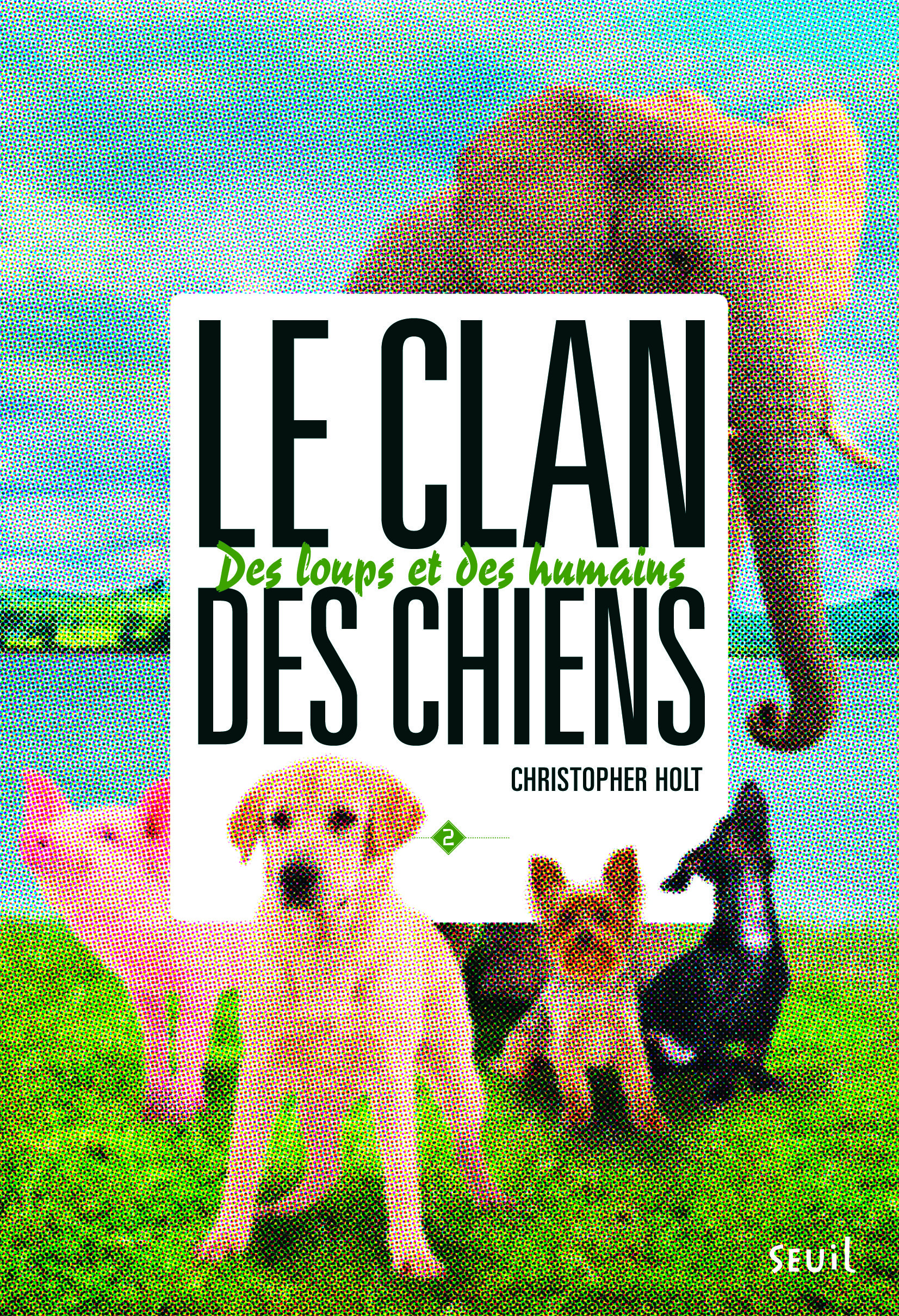 Le clan des chiens - Tome 2 - Des loups et des humains