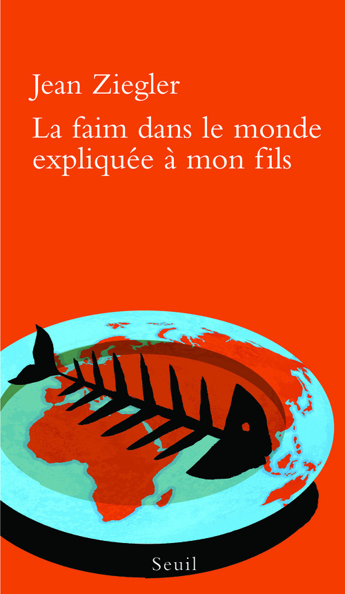 La Faim dans le monde expliquée à mon fils