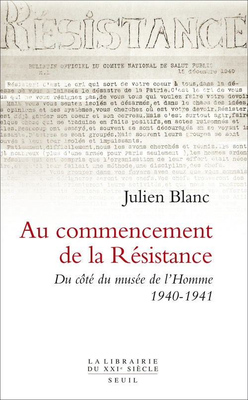 Au commencement de la Résistance. Du côté du musée de l'Homme 1940-1941