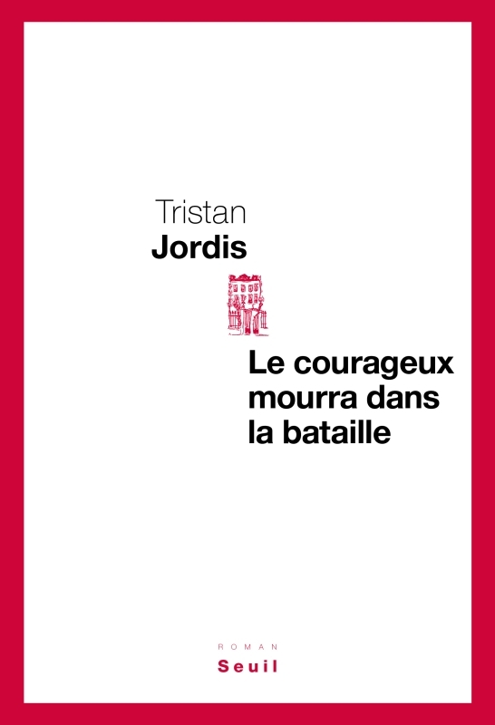 Le courageux mourra dans la bataille