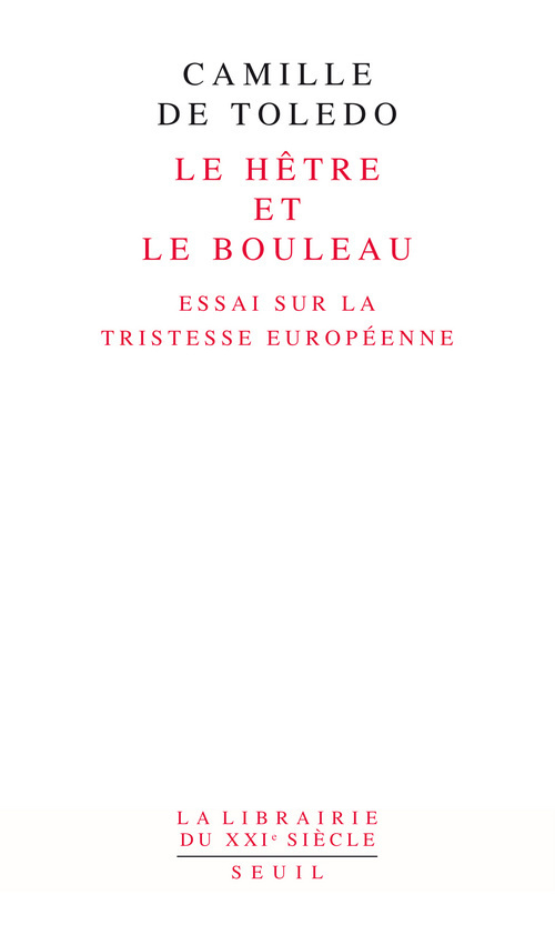 Le Hêtre et le bouleau Essai sur la tristesse européenne