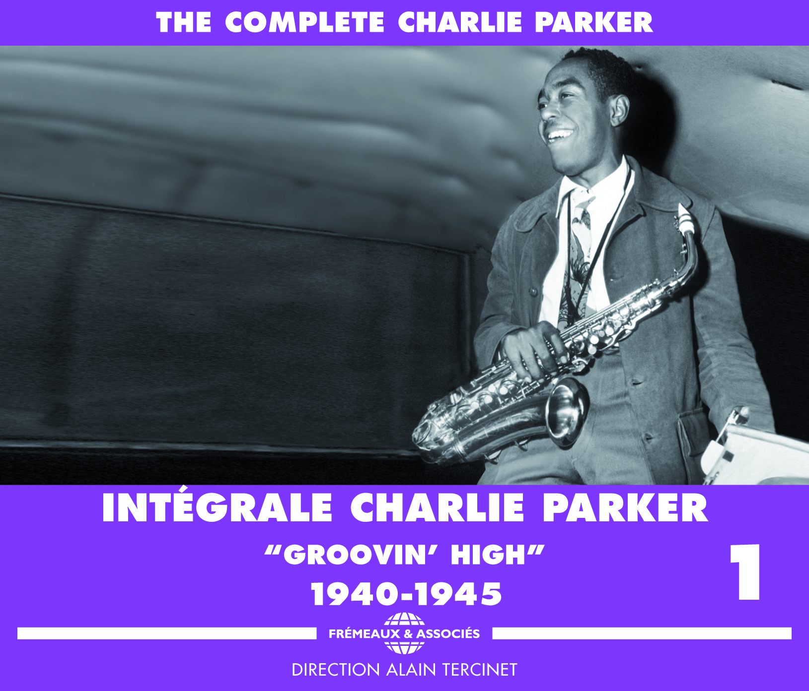 INTEGRALE CHARLIE PARKER VOLUME 1 EN 3CD AUDIO GROOVIN HIGH 1940 1945