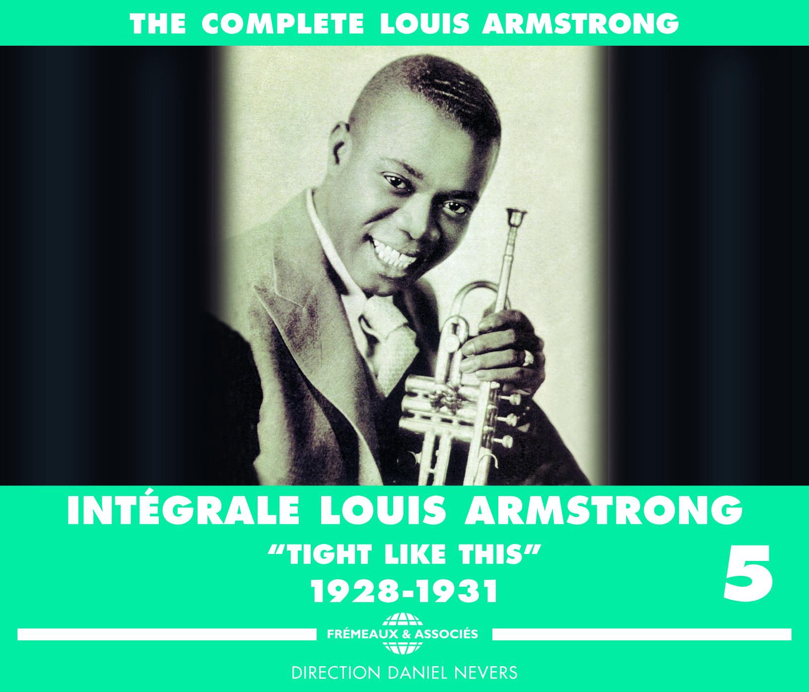 INTEGRALE LOUIS ARMSTRONG VOLUME 5 TIGHT LIKE THIS 1928 1931 COFFRET TRIPLE CD AUDIO