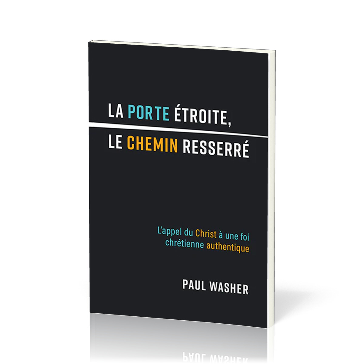 La porte étroite, le chemin resserré