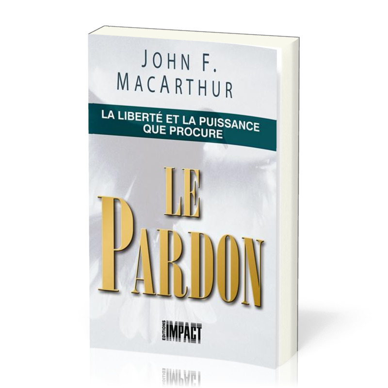La Liberté et la puissance que procure le pardon