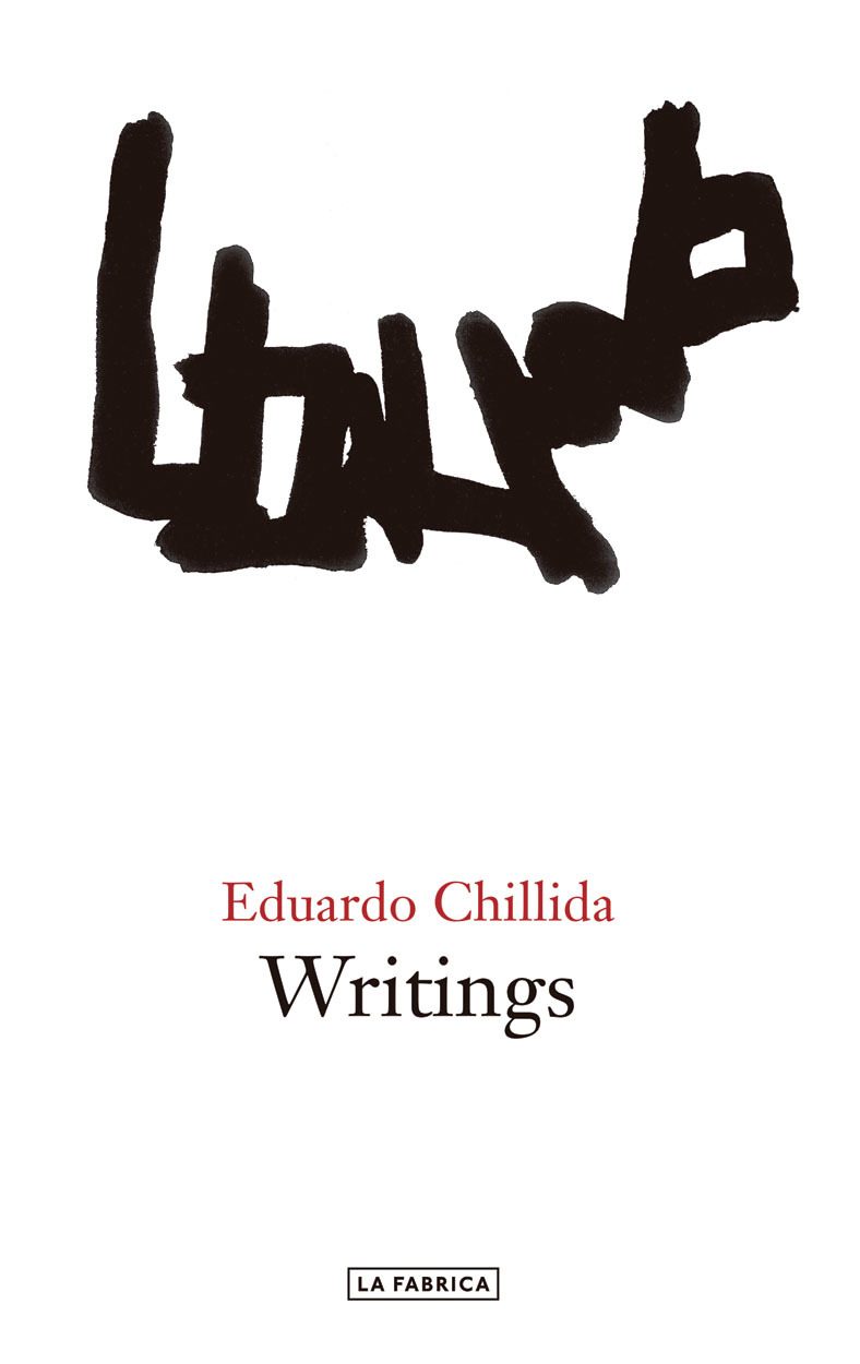 Eduardo Chillida Writings /anglais