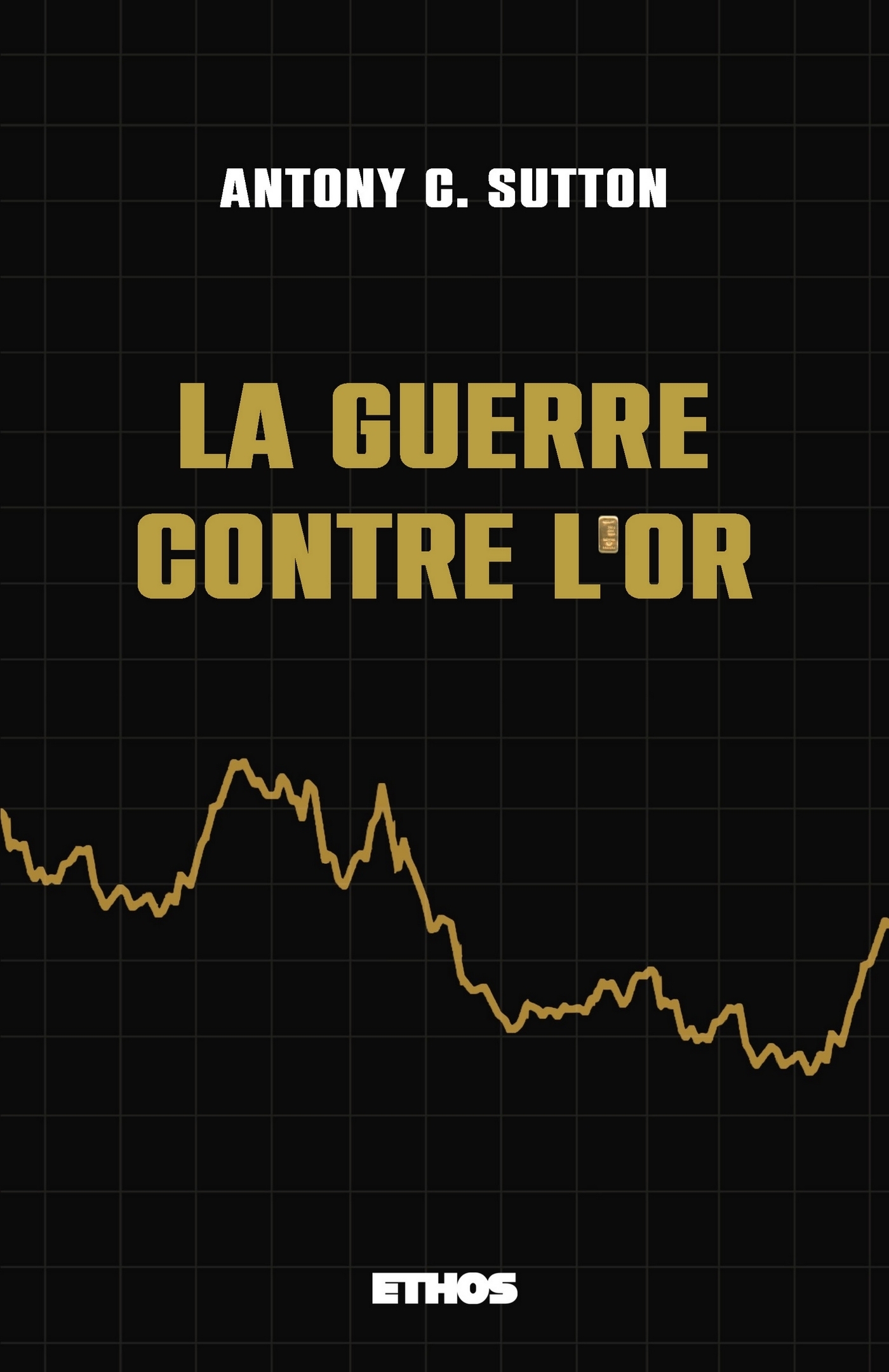 La guerre contre l'or