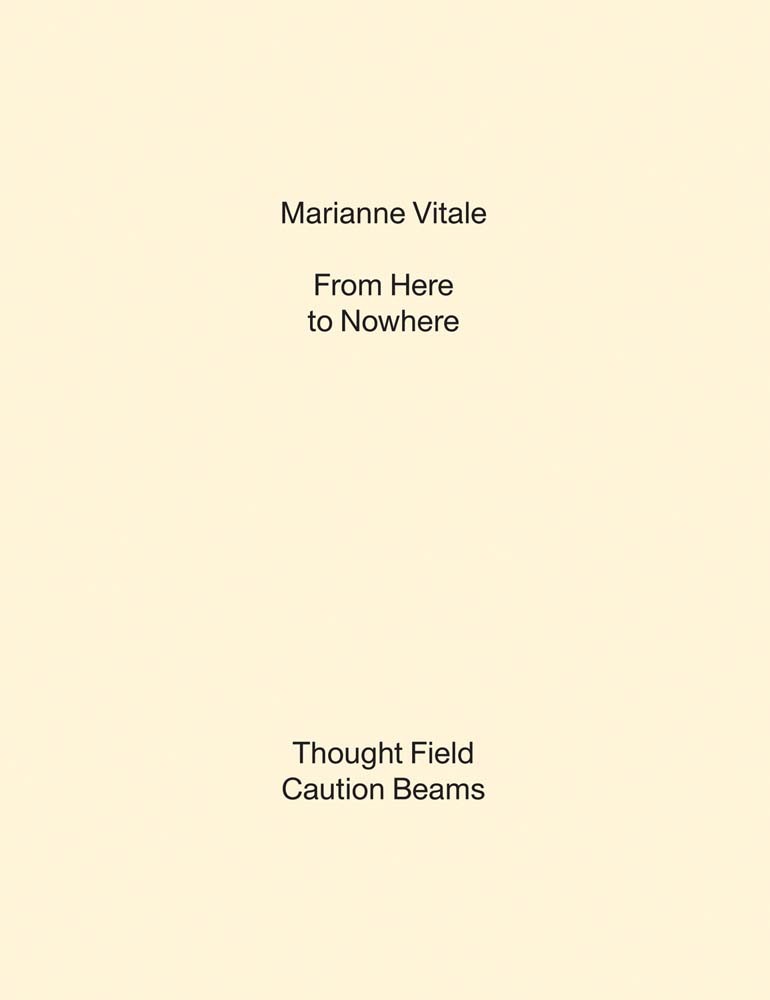 Marianne Vitale: From Here to Nowhere /anglais