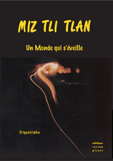 Miz Tli Tlan  un monde qui séveille