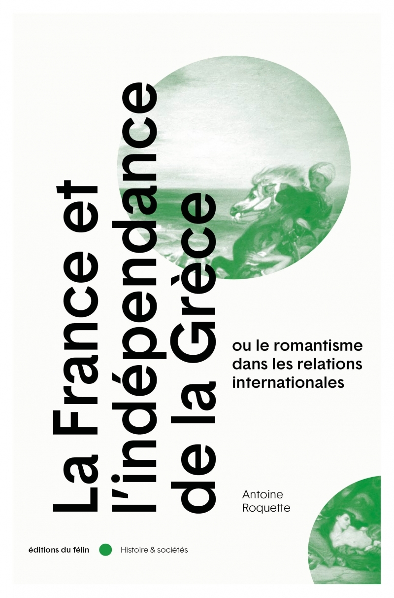 La France et l'indépendance de la Grèce, ou le romantisme da