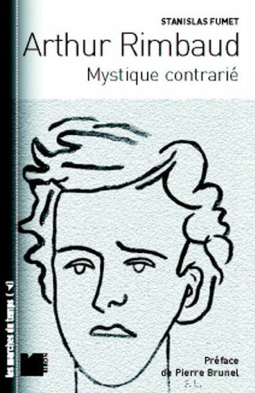 Arthur Rimbaud - Mystique contrarie
