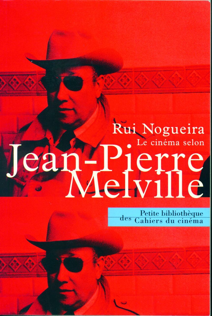 Le Cinéma Selon Jean Pïerre Melville