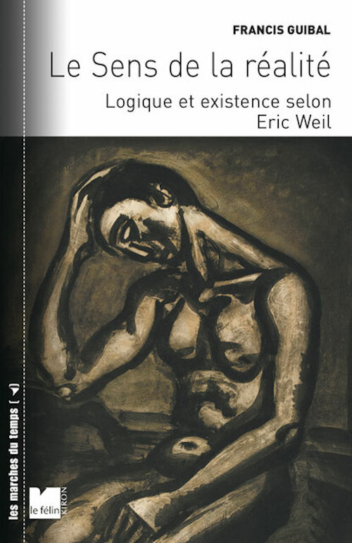 Le sens de la réalité - Logique et existence selon Eric Weil