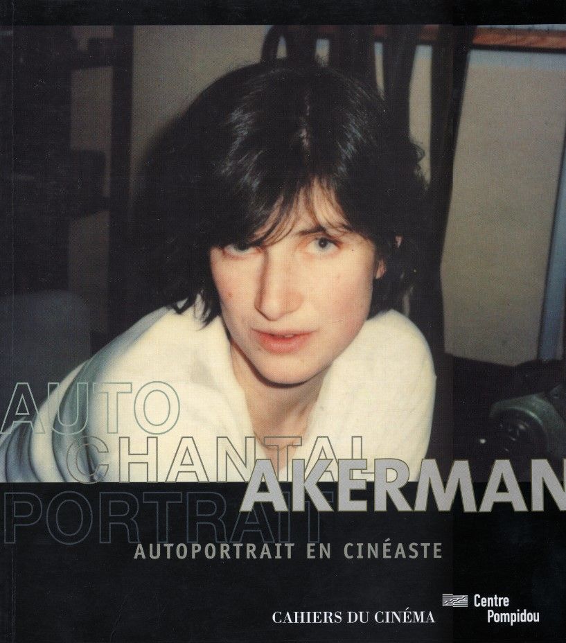 Autoportrait de Chantal Akerman en Cineaste