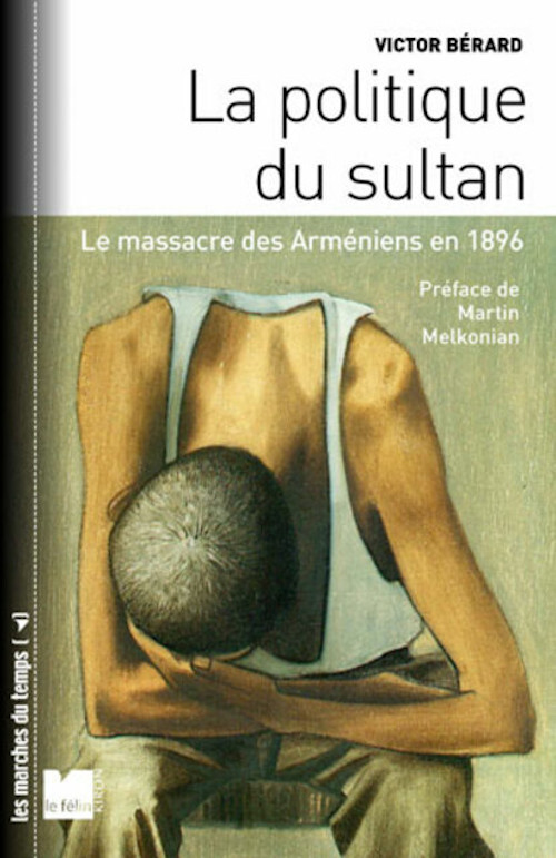 La politique du sultan - Les massacres des Armeniens, 1894-1