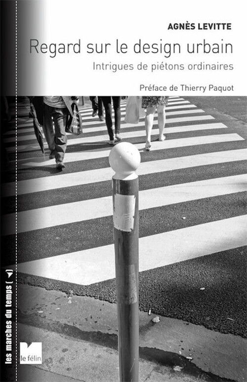 Regard sur le design urbain - Intrigues de piétons ordinaire