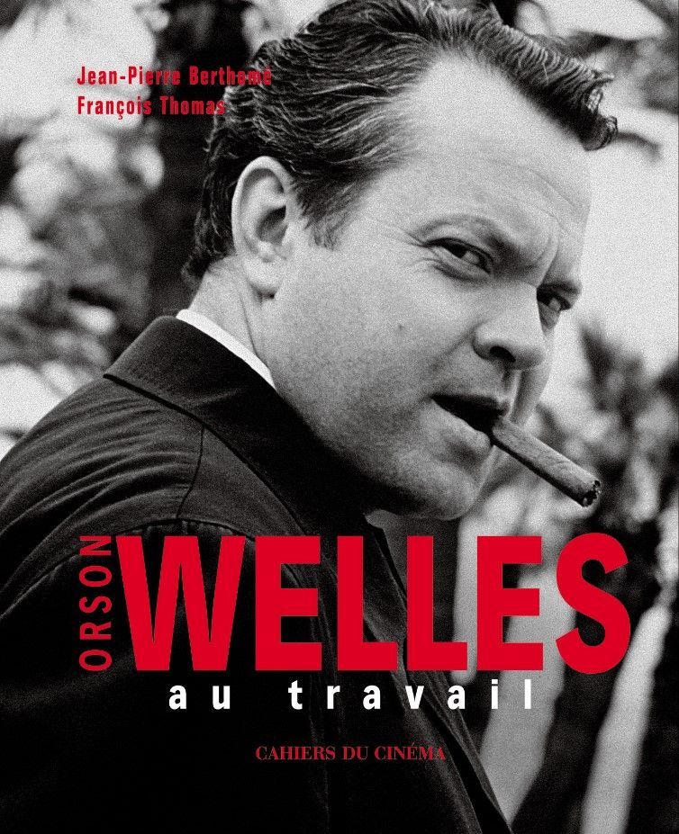 Orson Welles au Travail