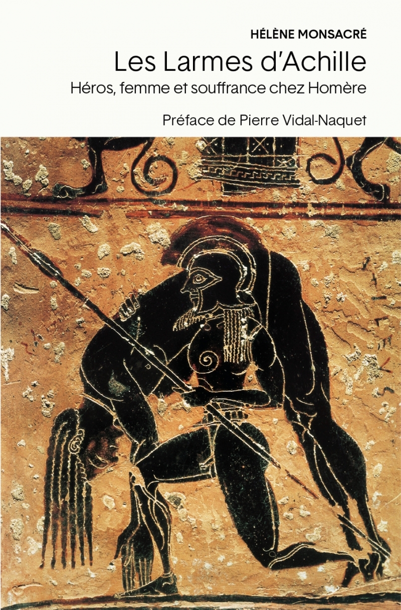 Les larmes d'Achille - Héros, femme, souffrance chez Homère