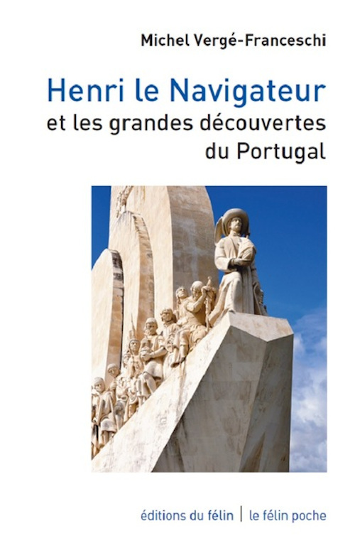 Henri le navigateur - Et les grandes découvertes du Portugal