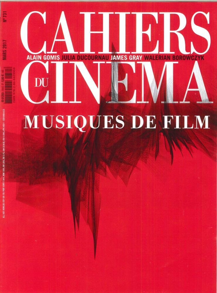 Cahiers Du Cinema N°731 Musiques De Film  Mars 2017