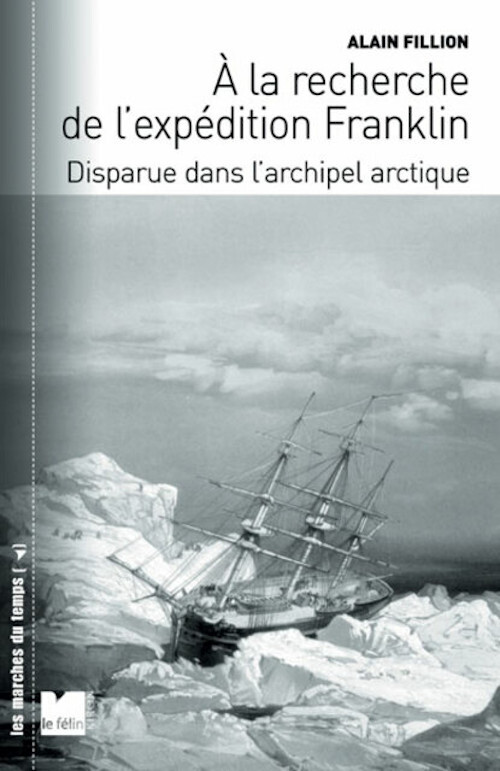 A la recherche de l'expédition Franklin - Disparue dans l'ar