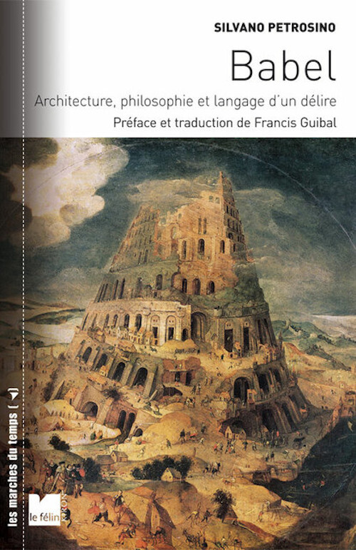 Babel - Architecture, philosophie et langage d'un délire