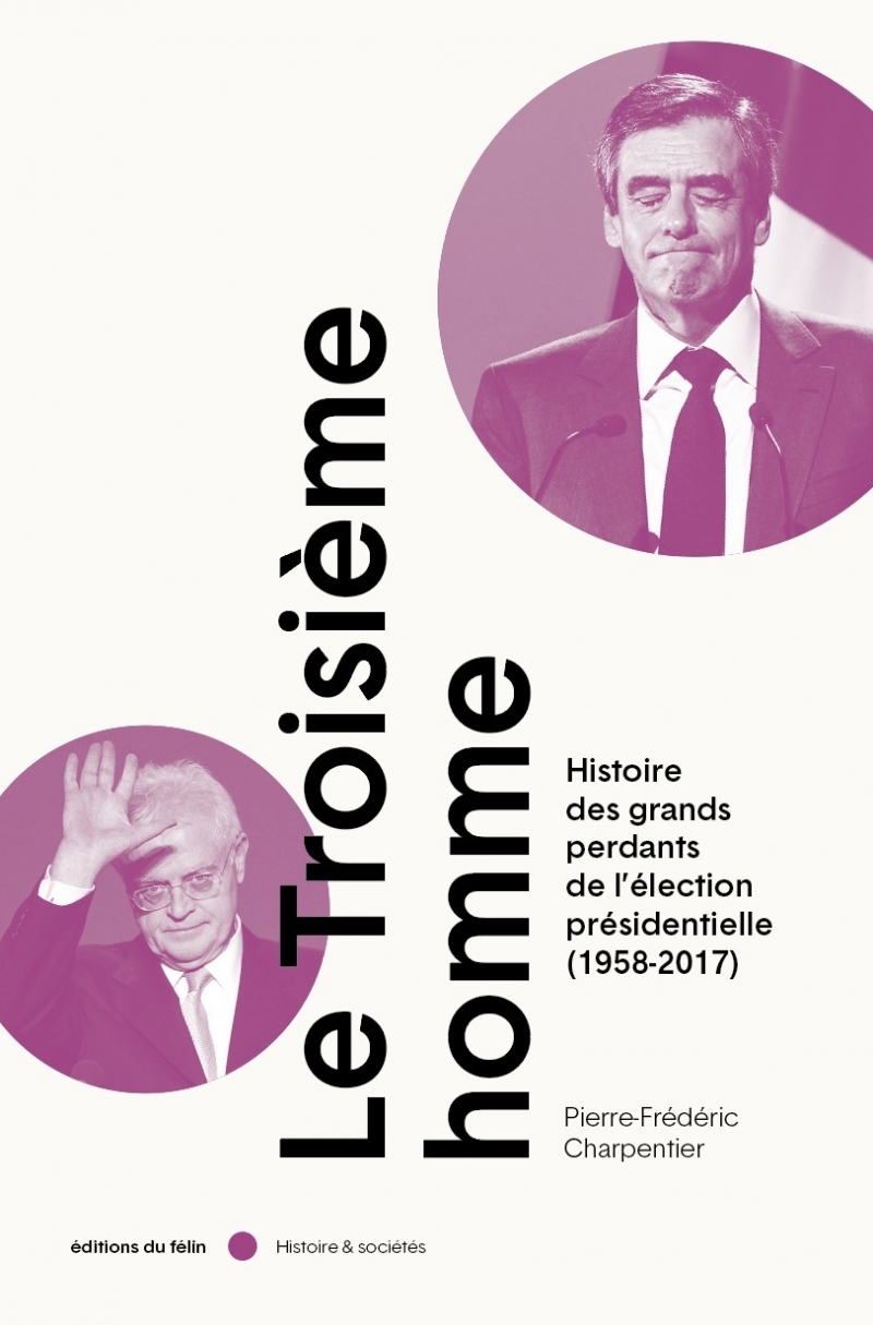 Le Troisième Homme - L'art de la défaite à l'élection présid