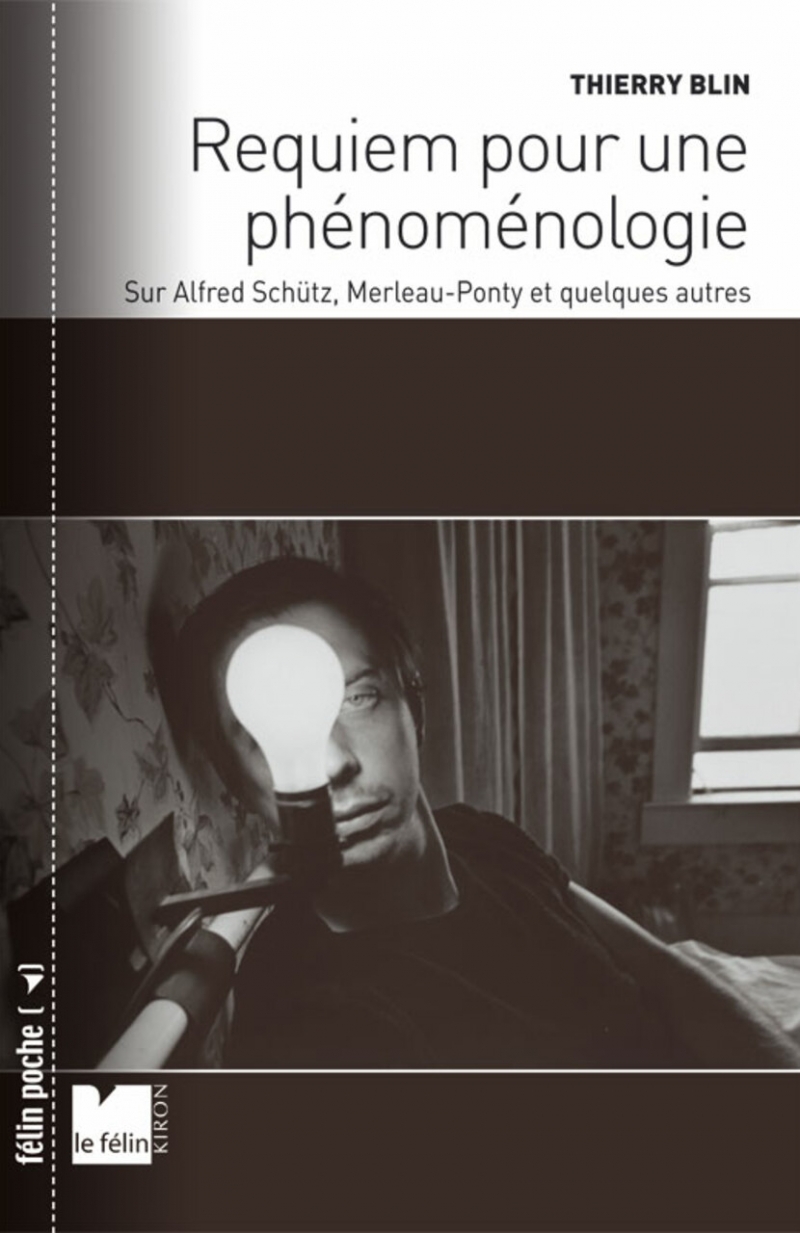 Requiem pour une phénoménologie - Sur Alfred Schutz, Merleau