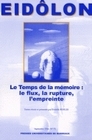 Le temps de la mémoire - le flux, la rupture, l'empreinte