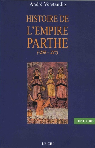 Histoire de l'empire parthe (-250 - 227)