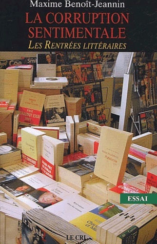 La corruption sentimentale. les rentrees litteraires