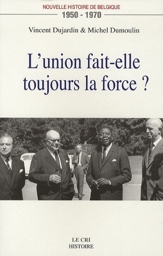 L union fait elle toujours la force ? (1950-1970)