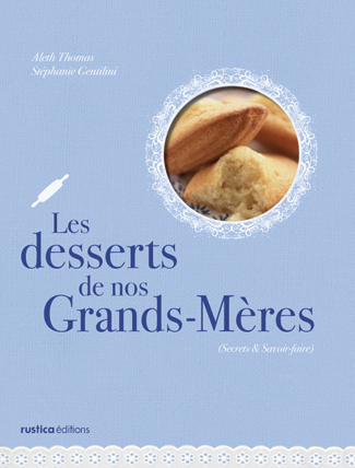 DESSERTS DE NOS GRANDS-MERES (LES)