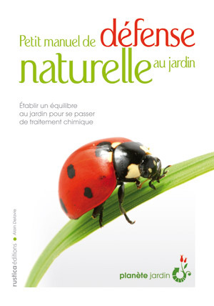 PETIT MANUEL DE DEFENSE NATURELLE AU JARDIN