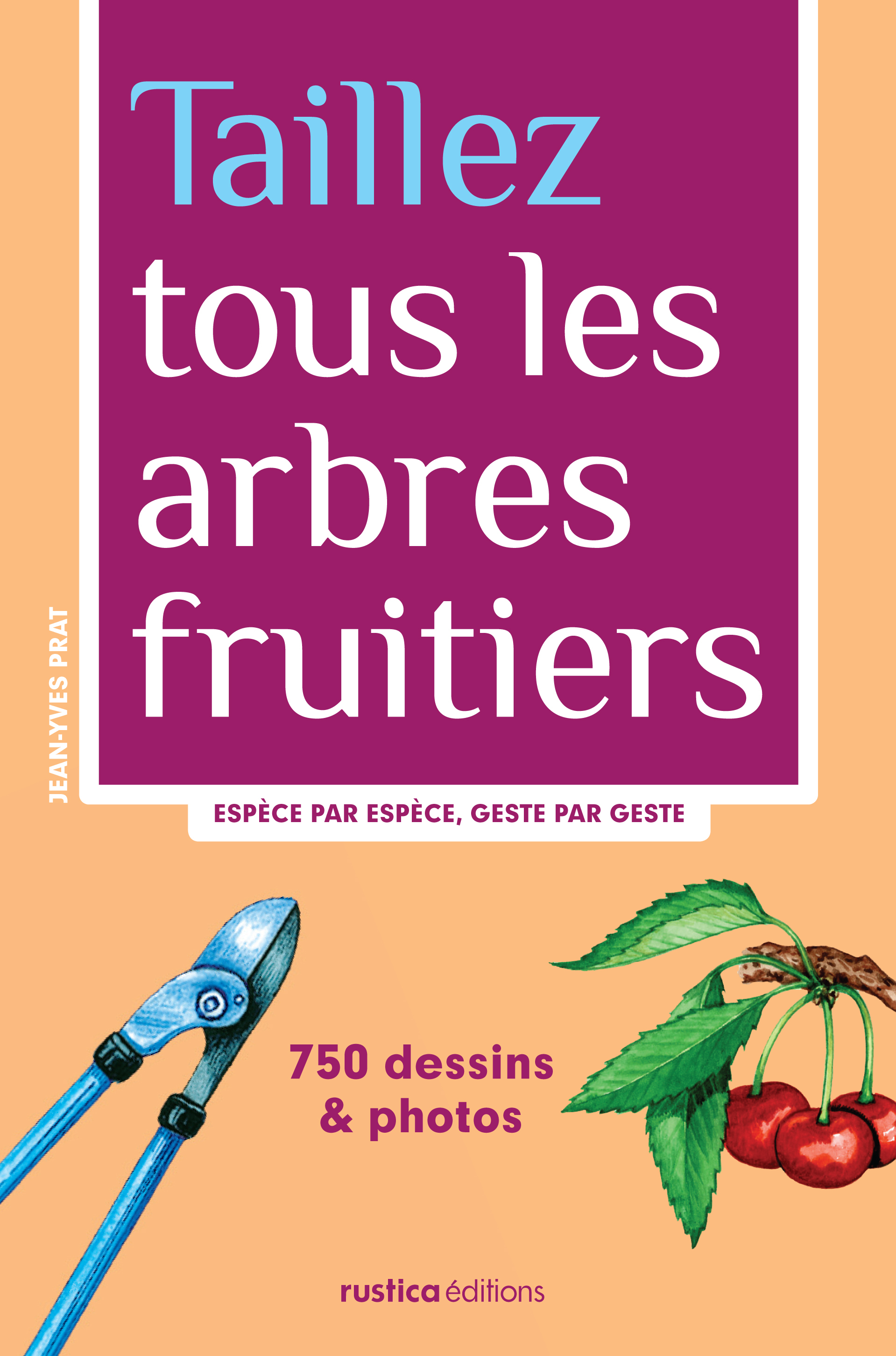 Taillez tous les arbres fruitiers