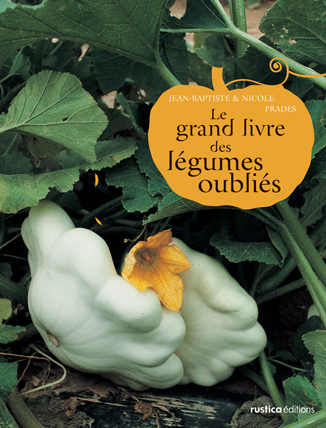 GRAND LIVRE DES LEGUMES OUBLIES