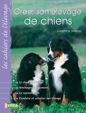 CREER SON ELEVAGE DE CHIENS