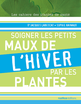 Soigner les petits maux de l'hiver par les plantes