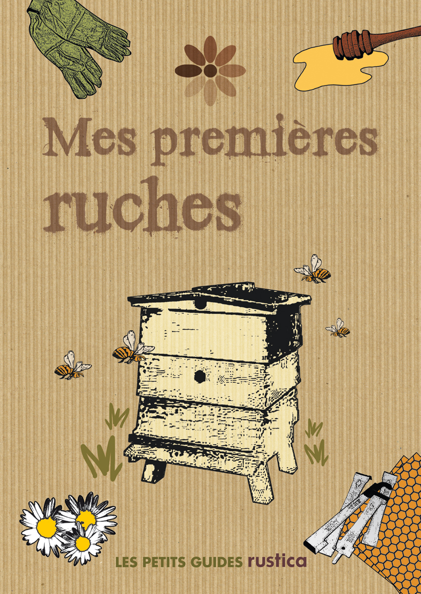 MES PREMIERES RUCHES