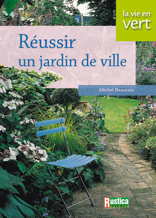 REUSSIR UN JARDIN DE VILLE