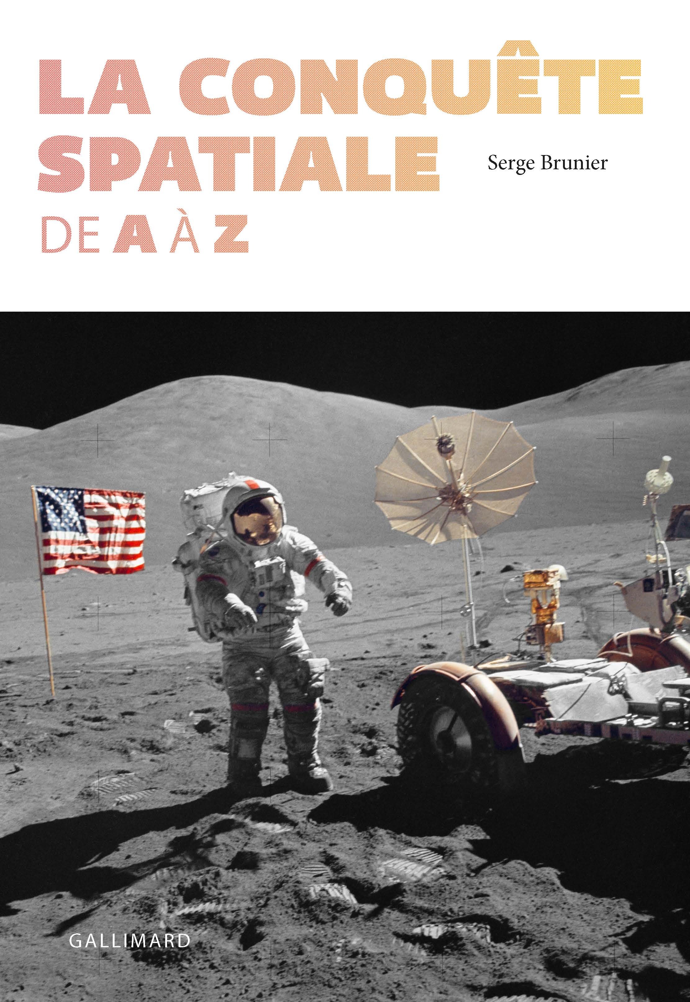La conquête spatiale de A à Z