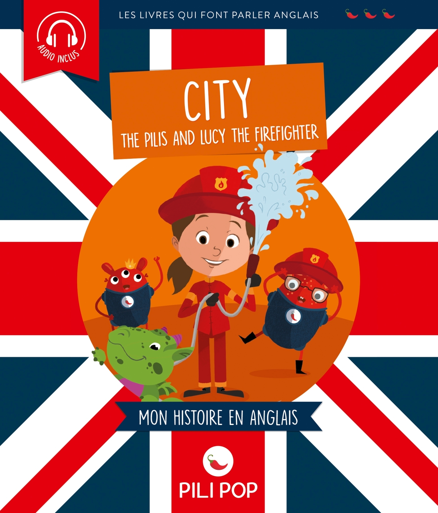 The Pilis and Lucy the Firefighter (2nd éd.)