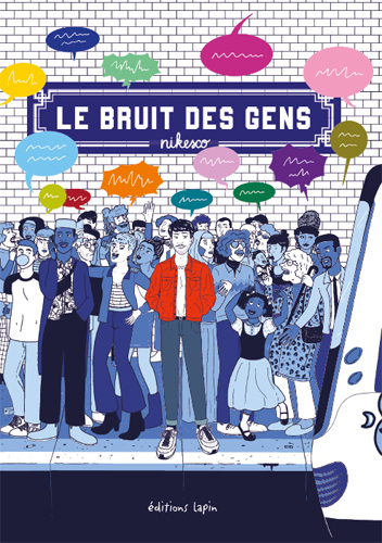 Bruit des gens (Le) T01