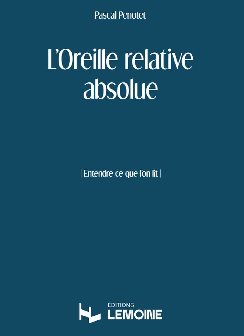 L'OREILLE RELATIVE ABSOLUE --- FORMATION MUSICALE - ENTENDRE CE QUE L'ON LIT