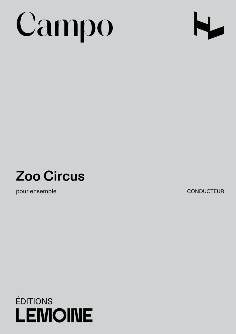 ZOO CIRCUS POUR ENSEMBLE --- CONDUCTEUR